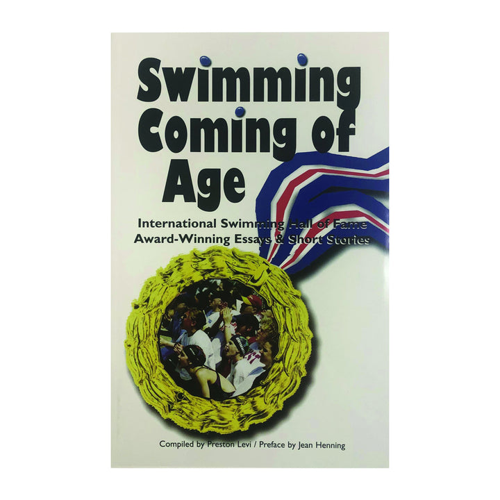Swimming Coming of Age: ISHOF Essays & Short Stories